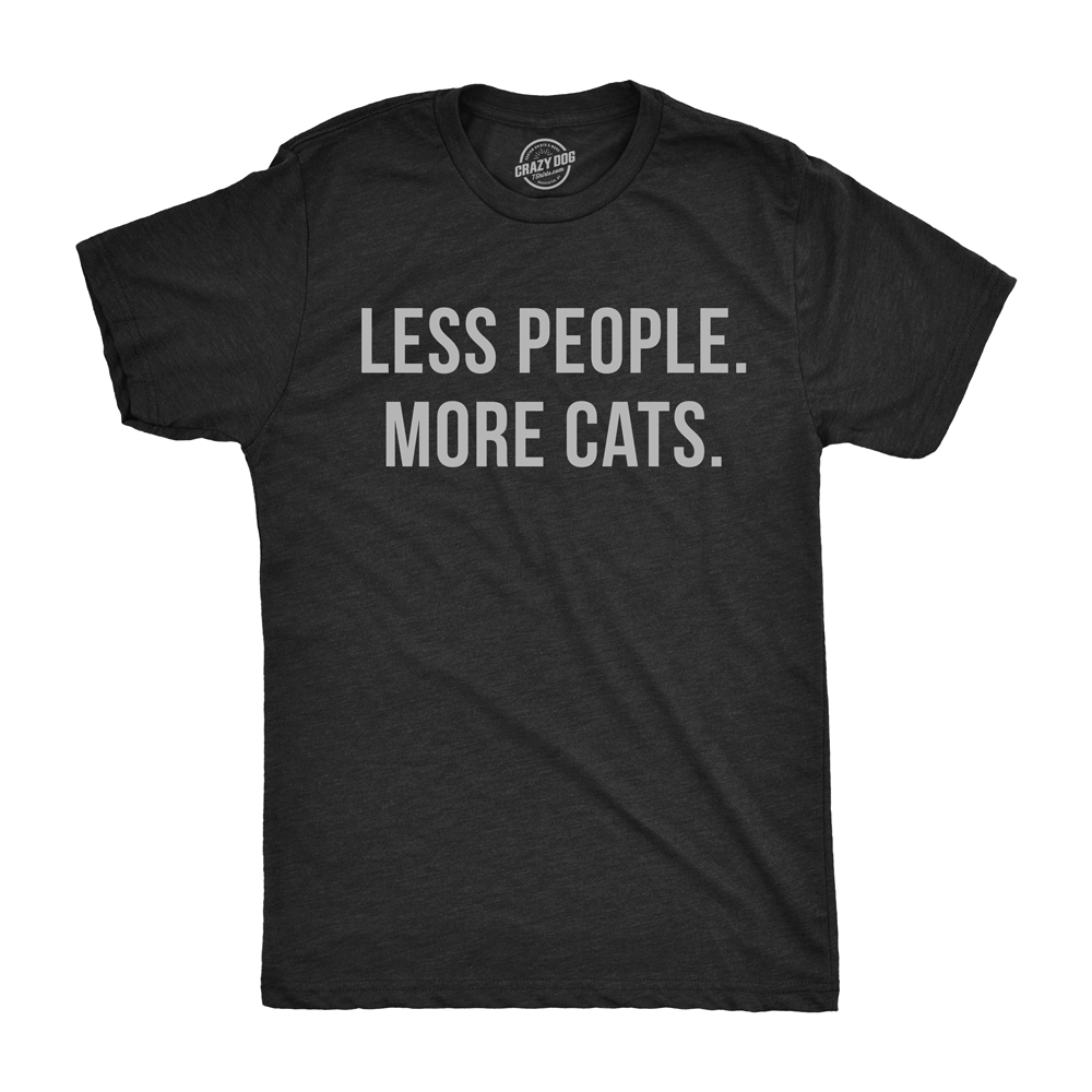 Less People More Cats Men's T Shirt