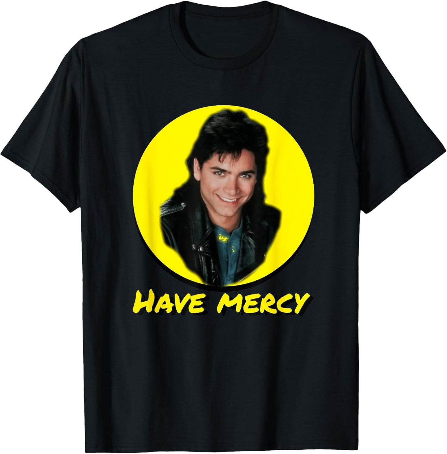 Have Mercy Quote Funny Uncle T Shirt T-Shirt