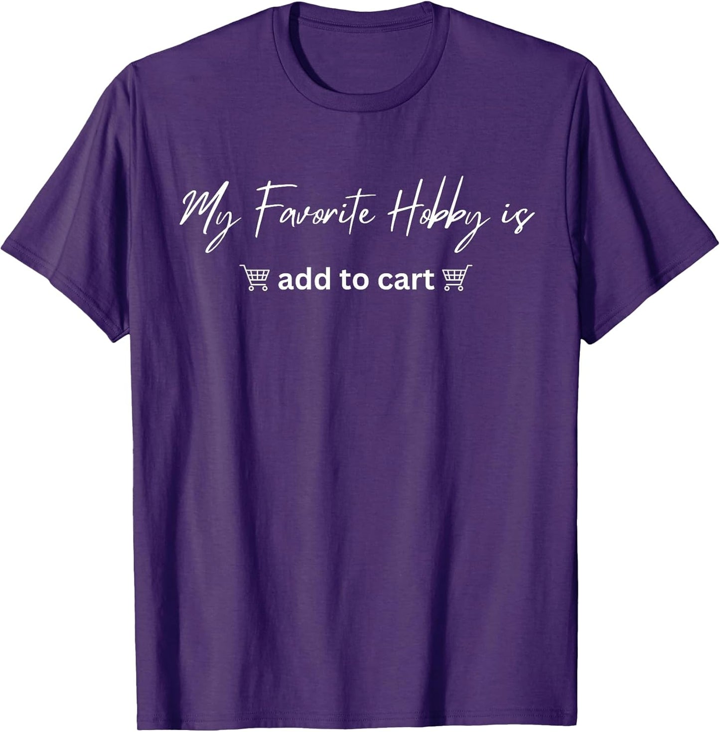 Funny My Favorite Hobby Is Add to Cart