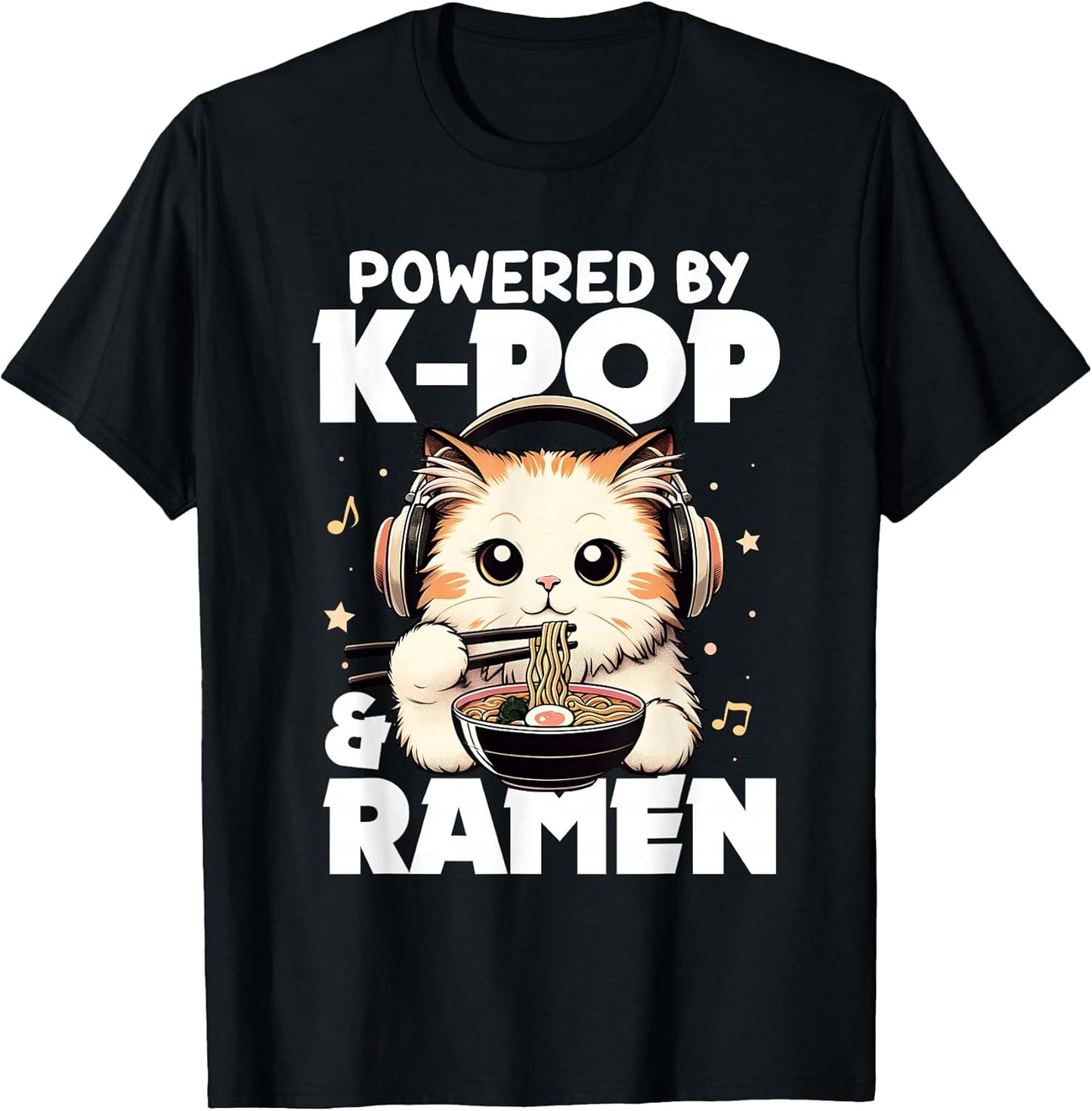 Kawaii Powered by K-Pop and Ramen Cute Kpop Cat Music T-Shirt