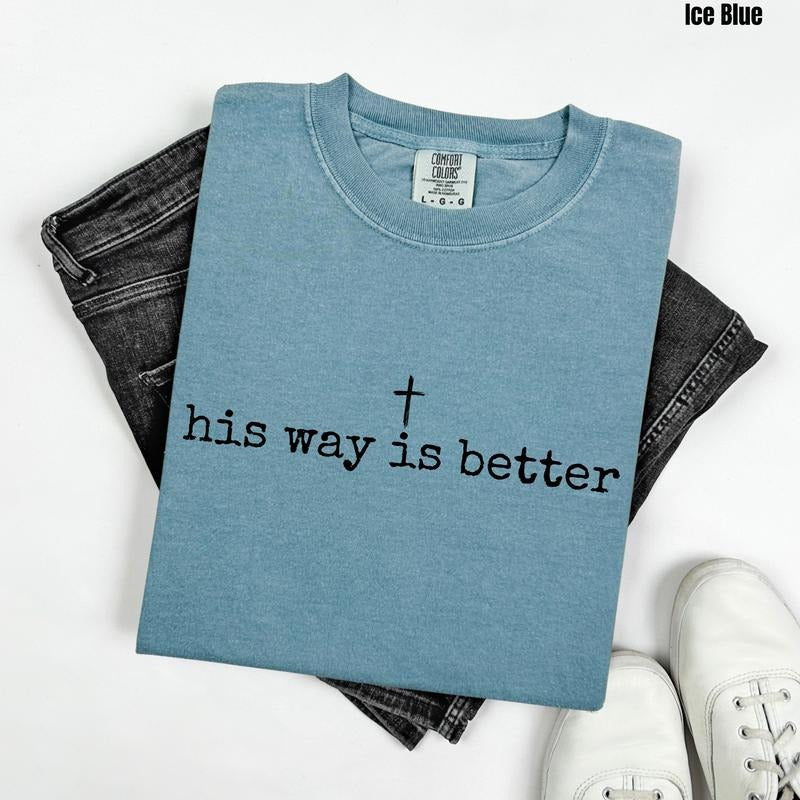 Black His Way Is Better Comfort Colors T-Shirt 'NLB'