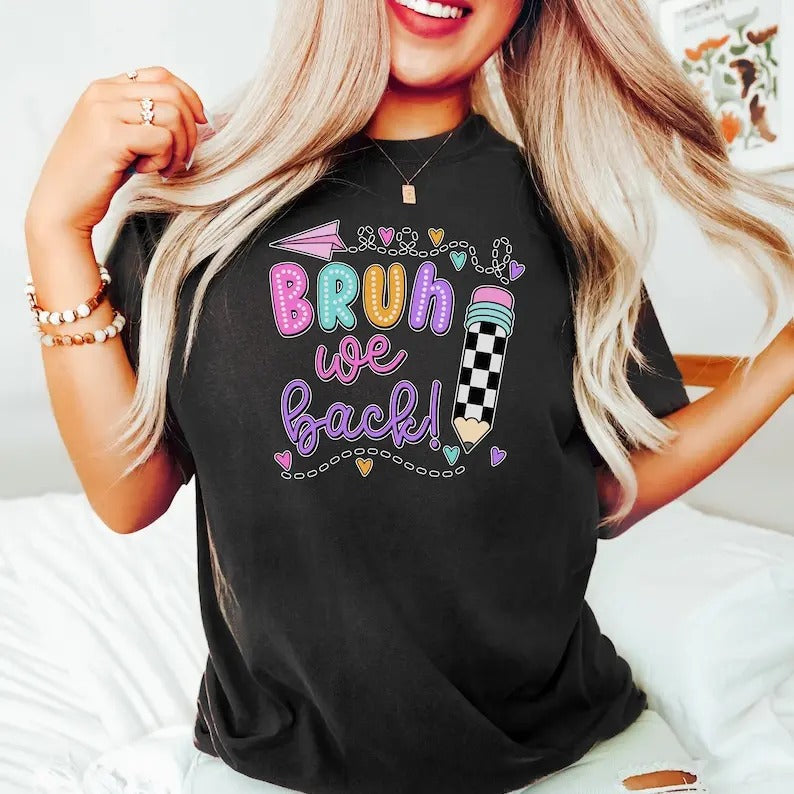 Bruh We Back T-Shirt, Teacher Shirt, Back to School T-Shirt, Teacher Gift, Teacher Appreciation, Cute School T-Shirt, Gift for Teacher
