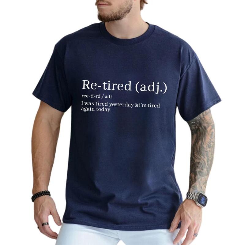 Funny ReTired I was Tired Yesterday Im Tired Again Today Tee Pure Cotton Casual Street Style Crew Neck Short Sleeve T-Shirt Tops Trendy for Women for Men