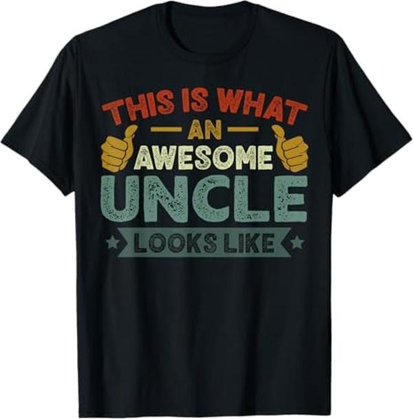 Funny Uncle Shirts, Gifts For Uncle, This Is What An Awesome Uncle Looks Like Funny Uncle T-Shirt - Menswear Casual Cotton