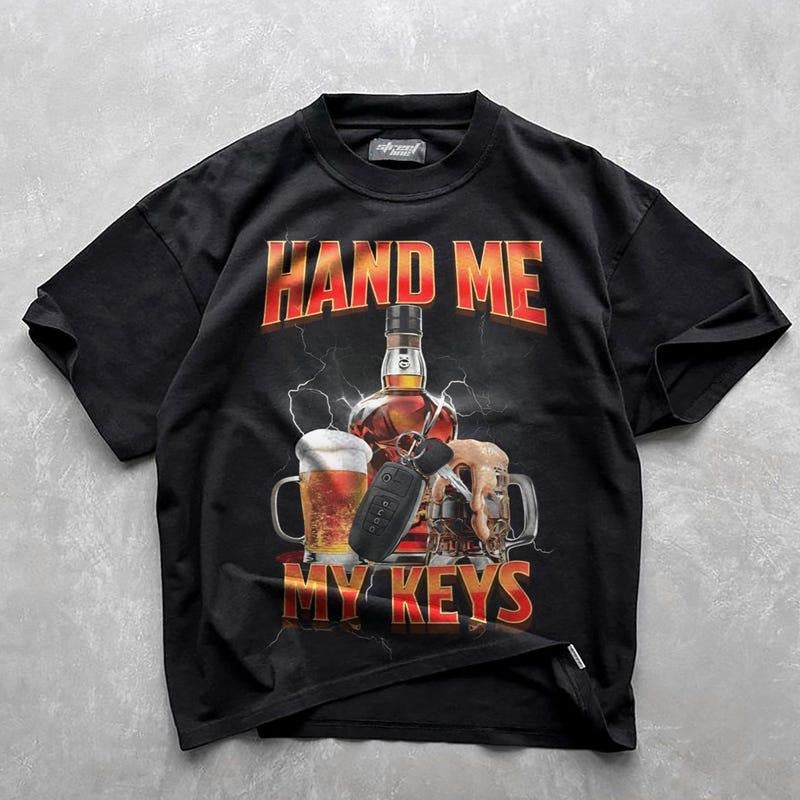 Hand Me The Keys Meme Shirt - Heavy Cotton Tee - Humor T- Shirt, Funny Gift, Funny Meme Shirt, Offensive T- Shirt, Funny T-Shirt