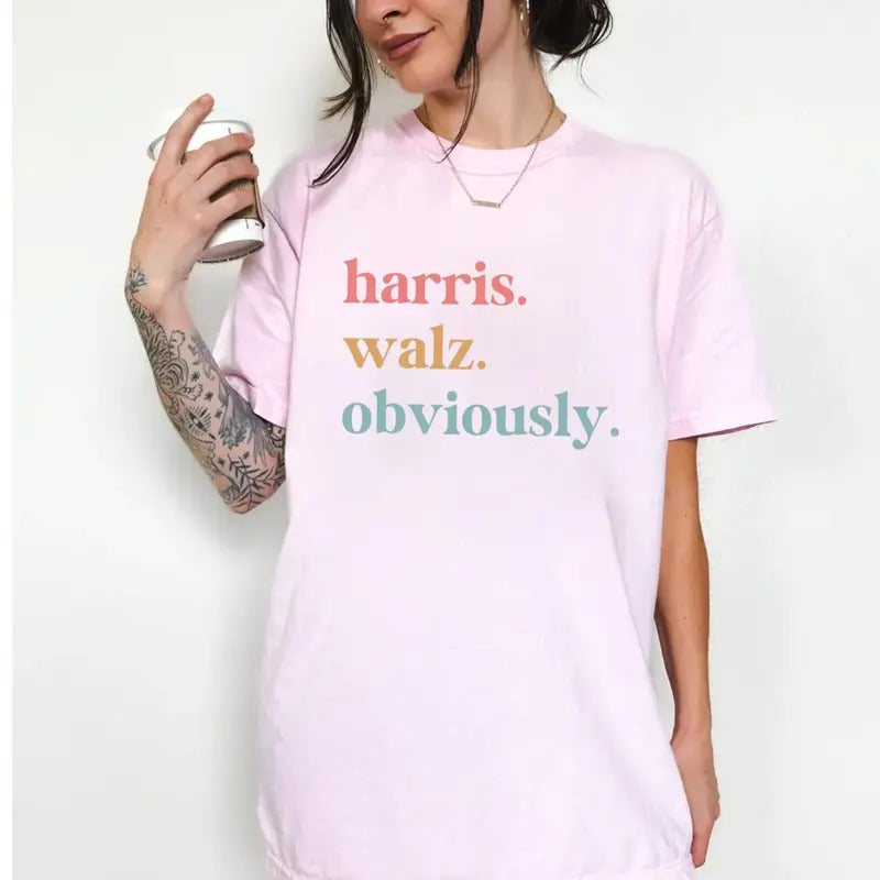 Harris Walz Obviously Shirt Kamalla Harris Walz, Tim Walz Shirt, Democrat Shirt, We Are Not Going, Liberal Feminist Shirt, Harris Walz 2024, Unisex Short Sleeve Tee Shirt, Casual Clothing