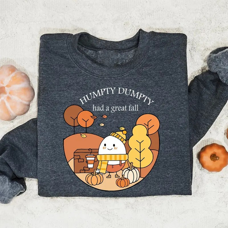 Humpty Dumpty Had A Great Fall Sweatshirt, Fall Shirt for Women, Cute Humpty Tee, Cute Fall Shirt, Had A Great Fall Tee, Fall Vibes Shirt