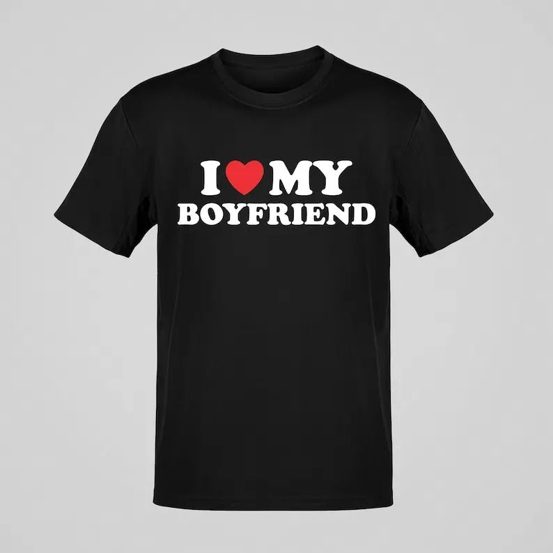 I love boyfriend - I love girlfriend T-shirt - Valentine's Gift Cotton Menswear