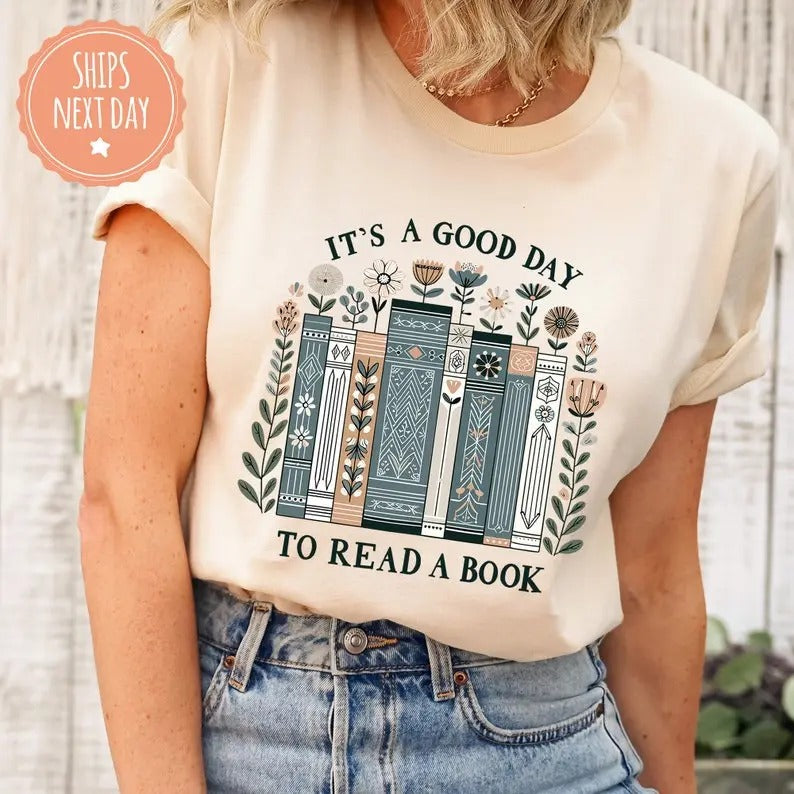Its A Good Day To Read A Book Shirt - Book Lover Tshirt - Floral Books Tee - Teacher Shirt - Bookish Gifts - Librarian Gifts Casual Cotton Casual Cotton