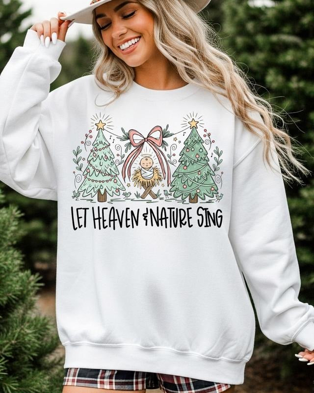 Let Heaven & Nature Sing Sweatshirt, Christian Holiday Crewneck