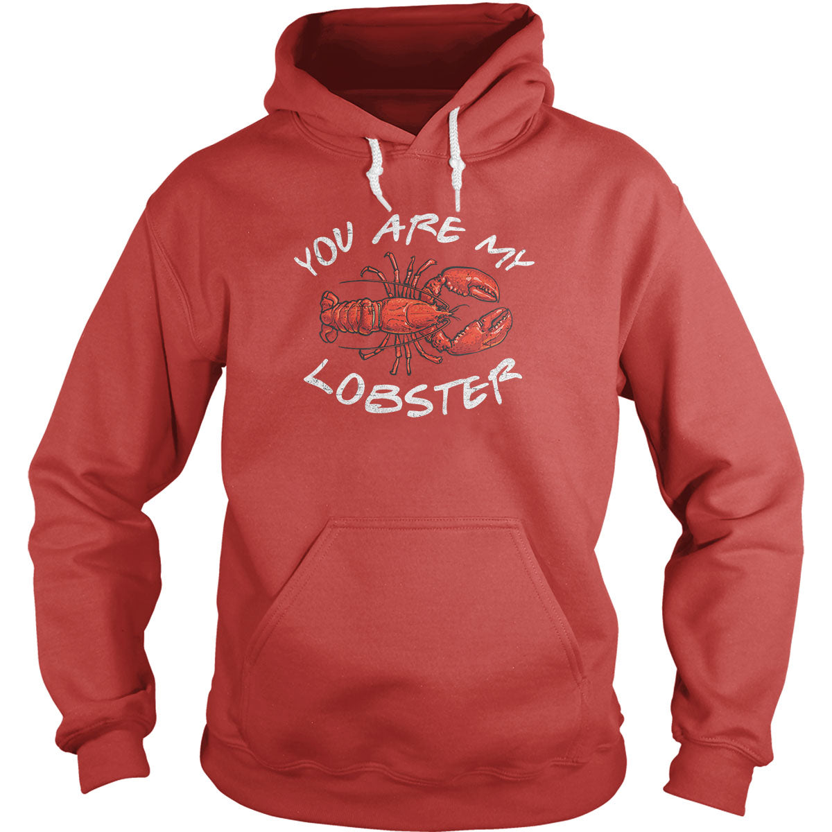 You Are My Lobster Hoodie