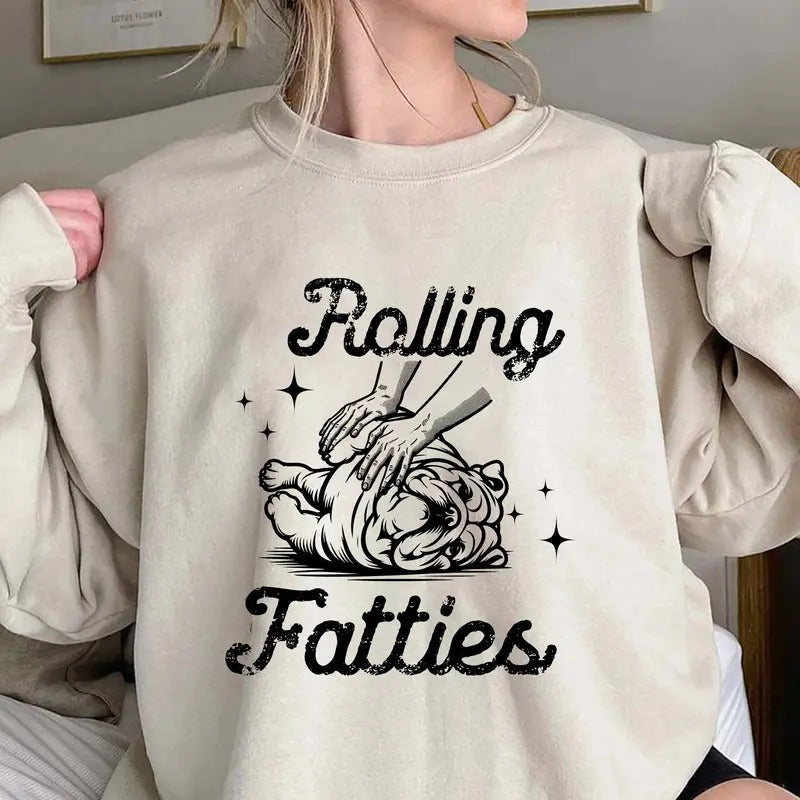 Rolling Fatties Bulldog TShirt, Funny bulldog Graphic Shirt, bulldog Lovers Gift, Unhinged Tshirt, Cute Sweatshirt