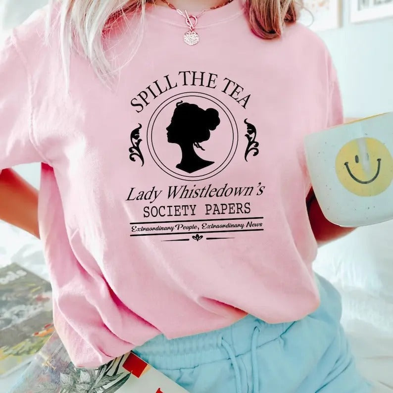 Spill The Tea Lady Whistledown's Shirt, Bridgerton Fashion Tee, Historical Drama Shirt, TV Show Style Tee Fabric Garment Casual Cotton
