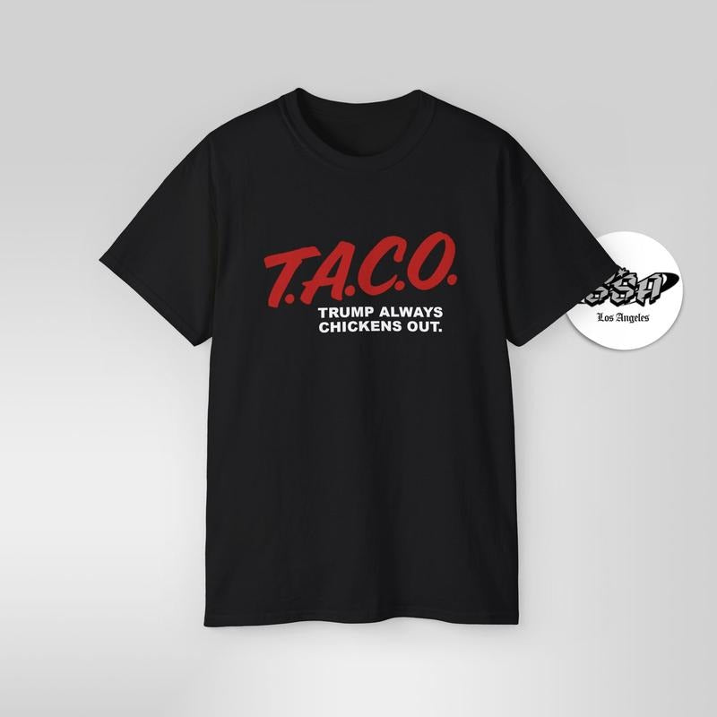 T.A.C.O. Parody Shirt – Trump Always Chickens Out – Retro DARE Style Meme Tee
