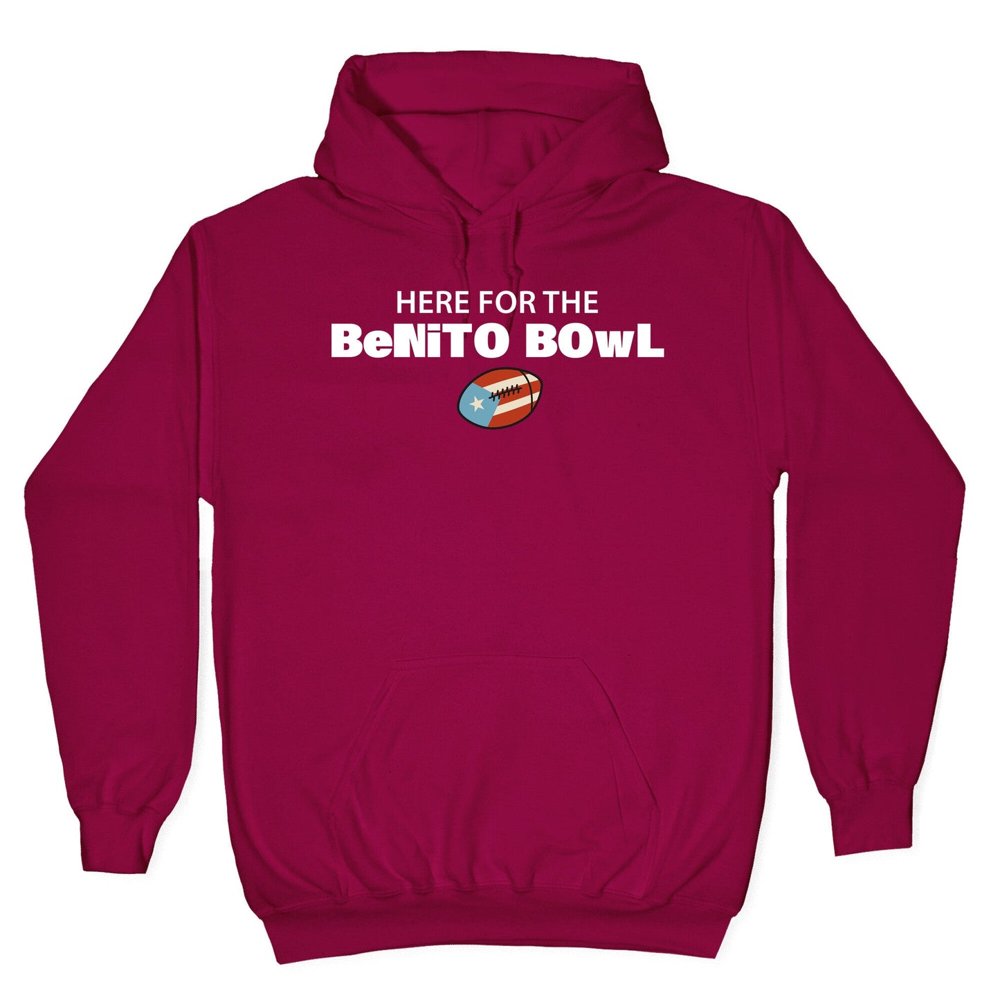 Here for the Benito Bowl Hoodie