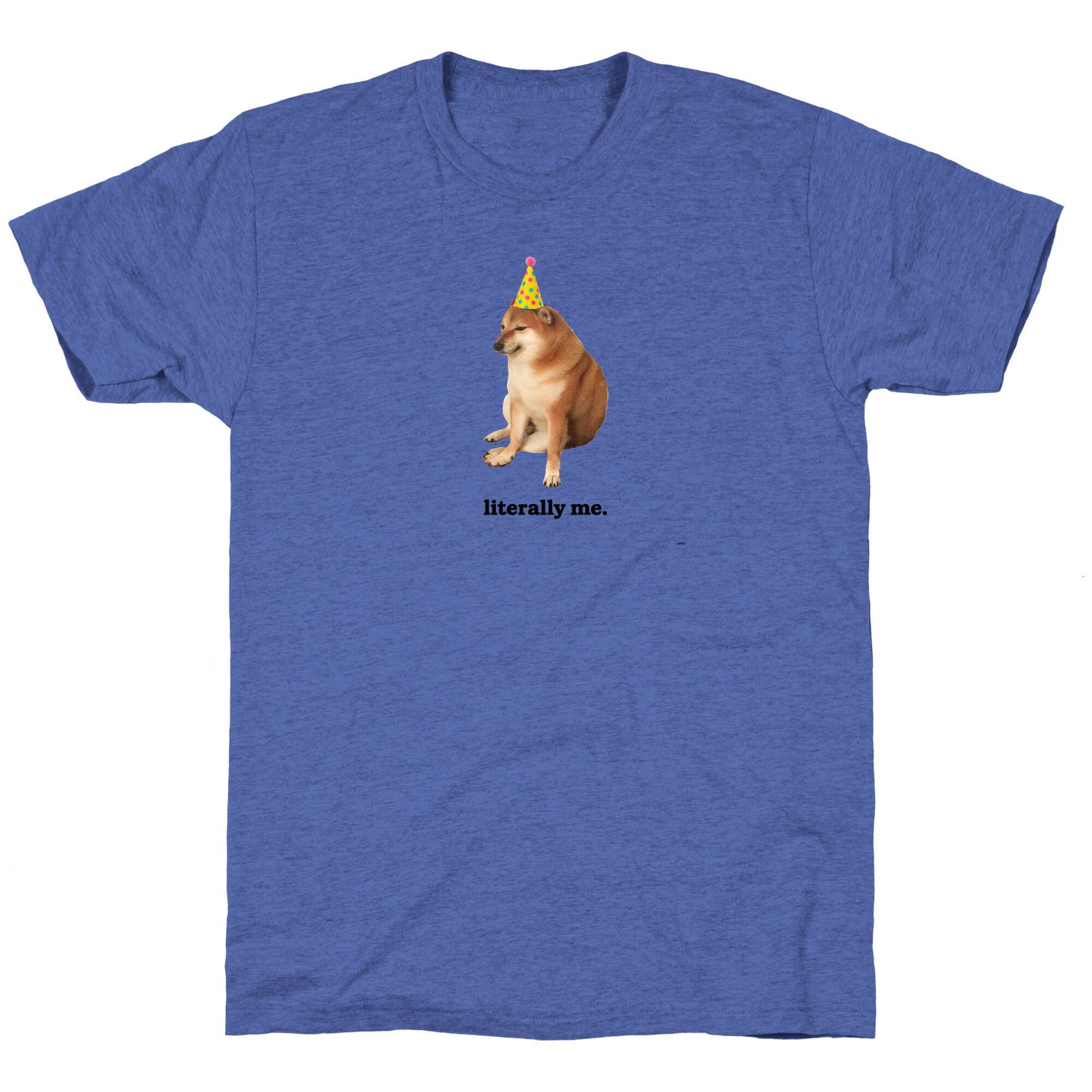 Literally Me Unisex Triblend Tee