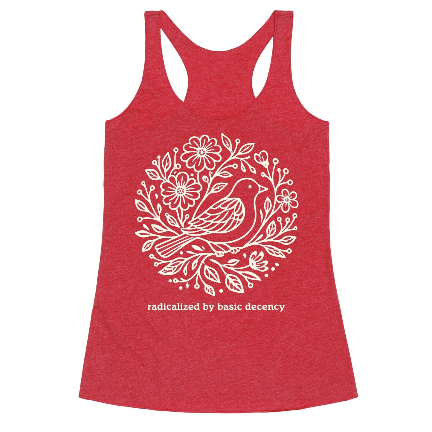 Radicalized By Basic Decency Racerback Tank