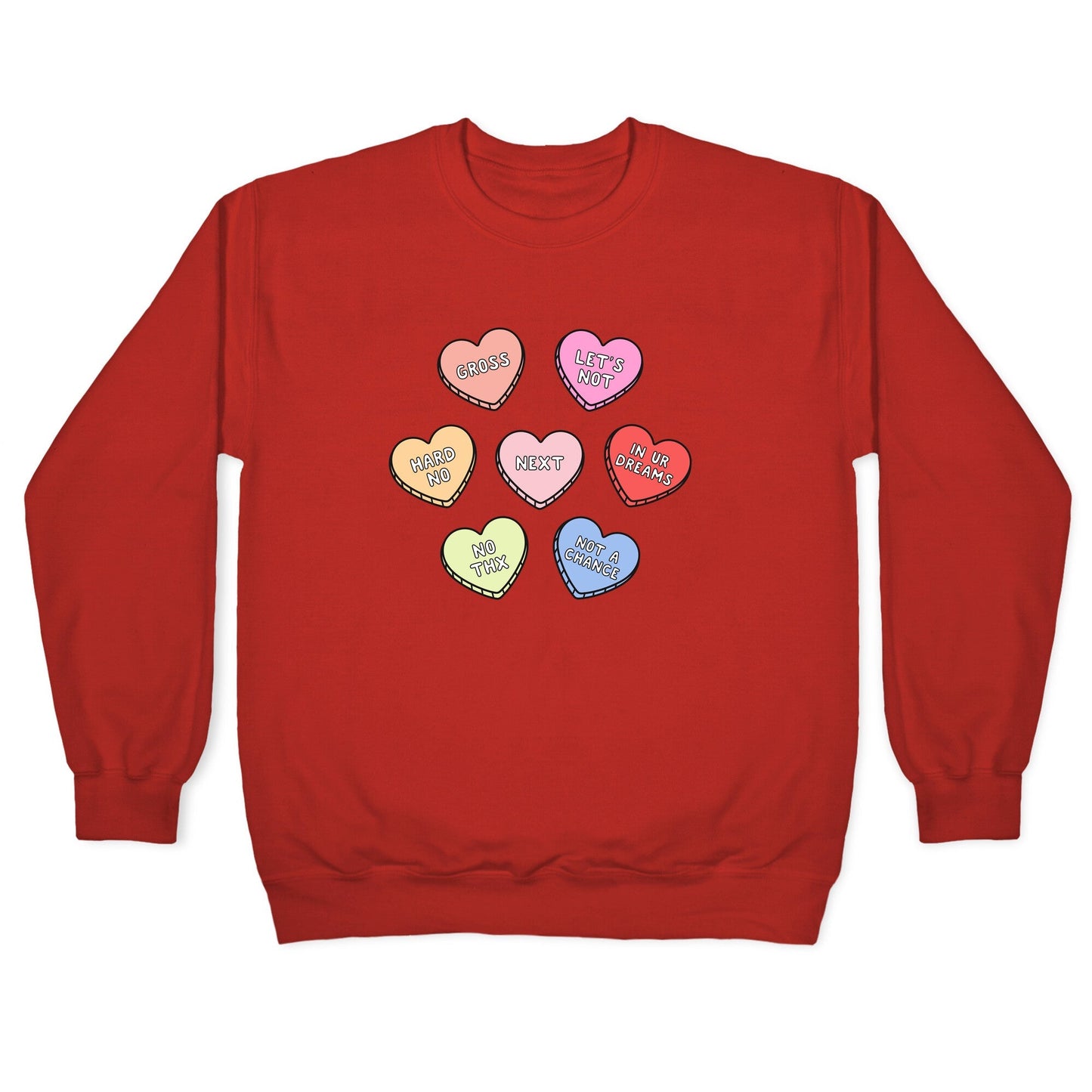 Sarcastic Candy Hearts Crewneck Sweatshirt
