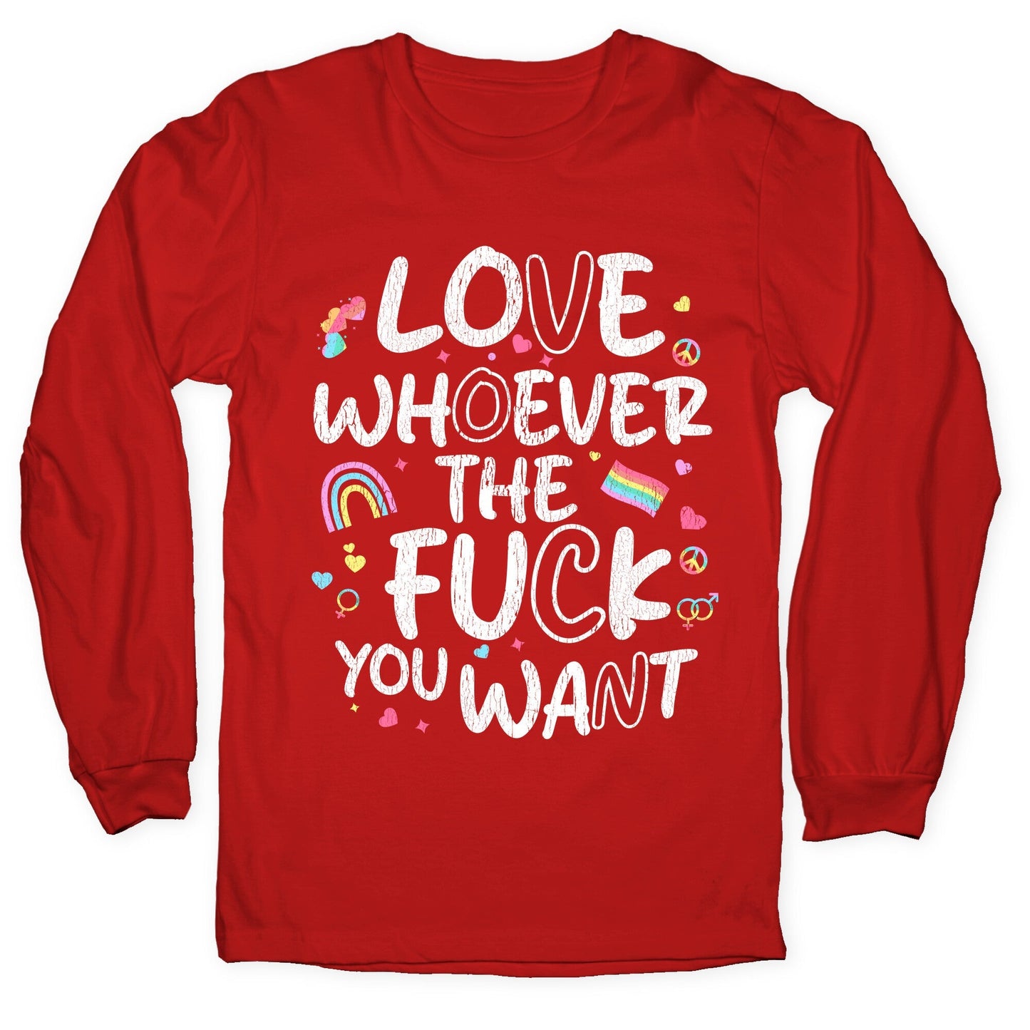 Love Whoever The Fuck You Want Longsleeve Tee