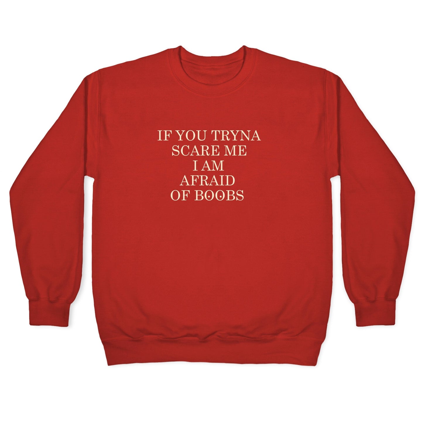 Afraid Of Boobs Crewneck Sweatshirt