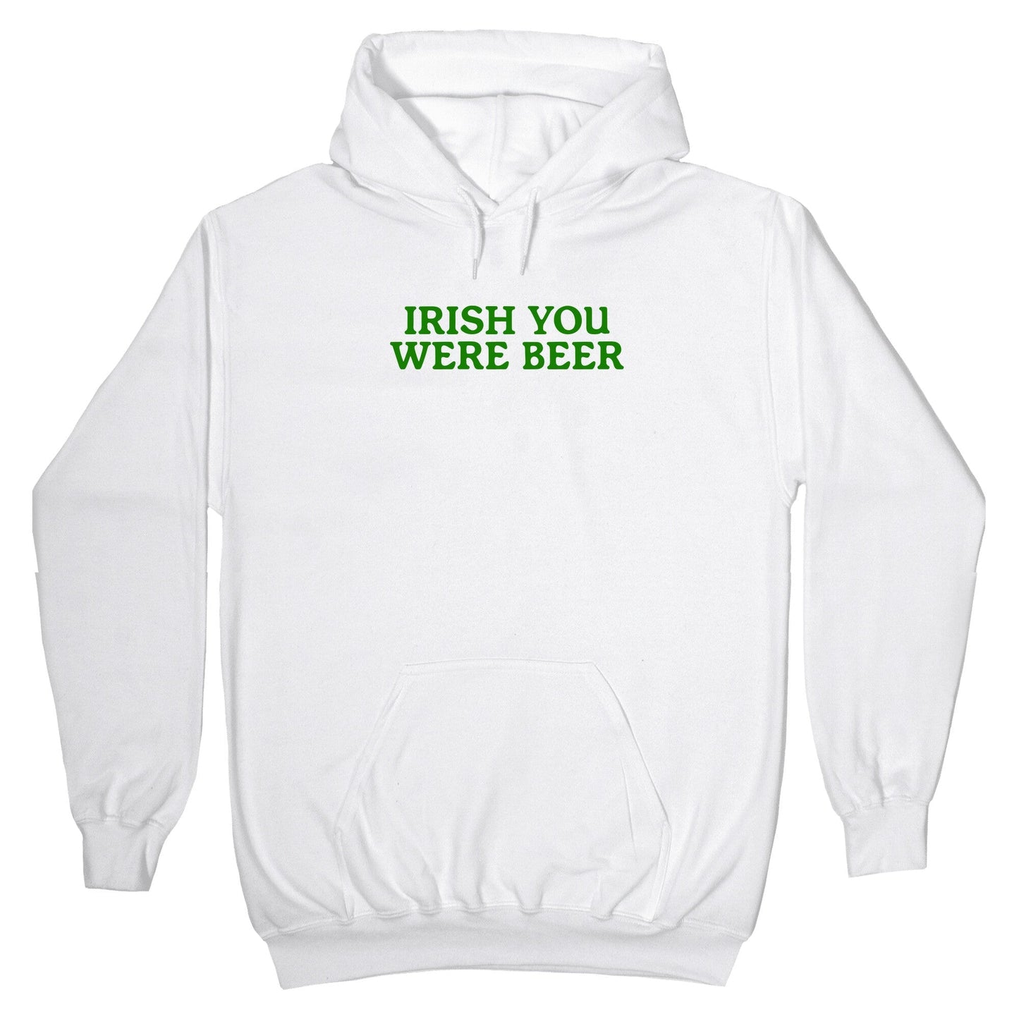 Irish You Were Beer Hoodie