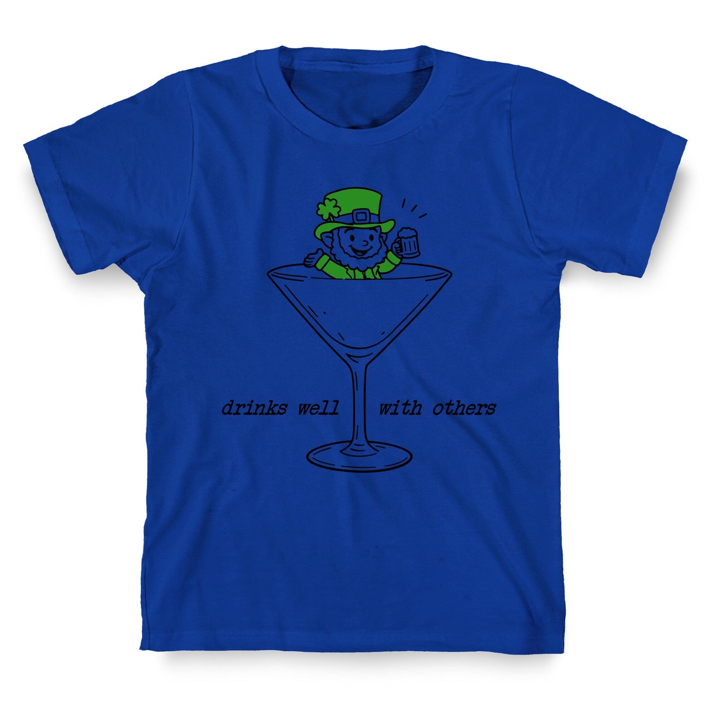Drinks Well With Others T-Shirt