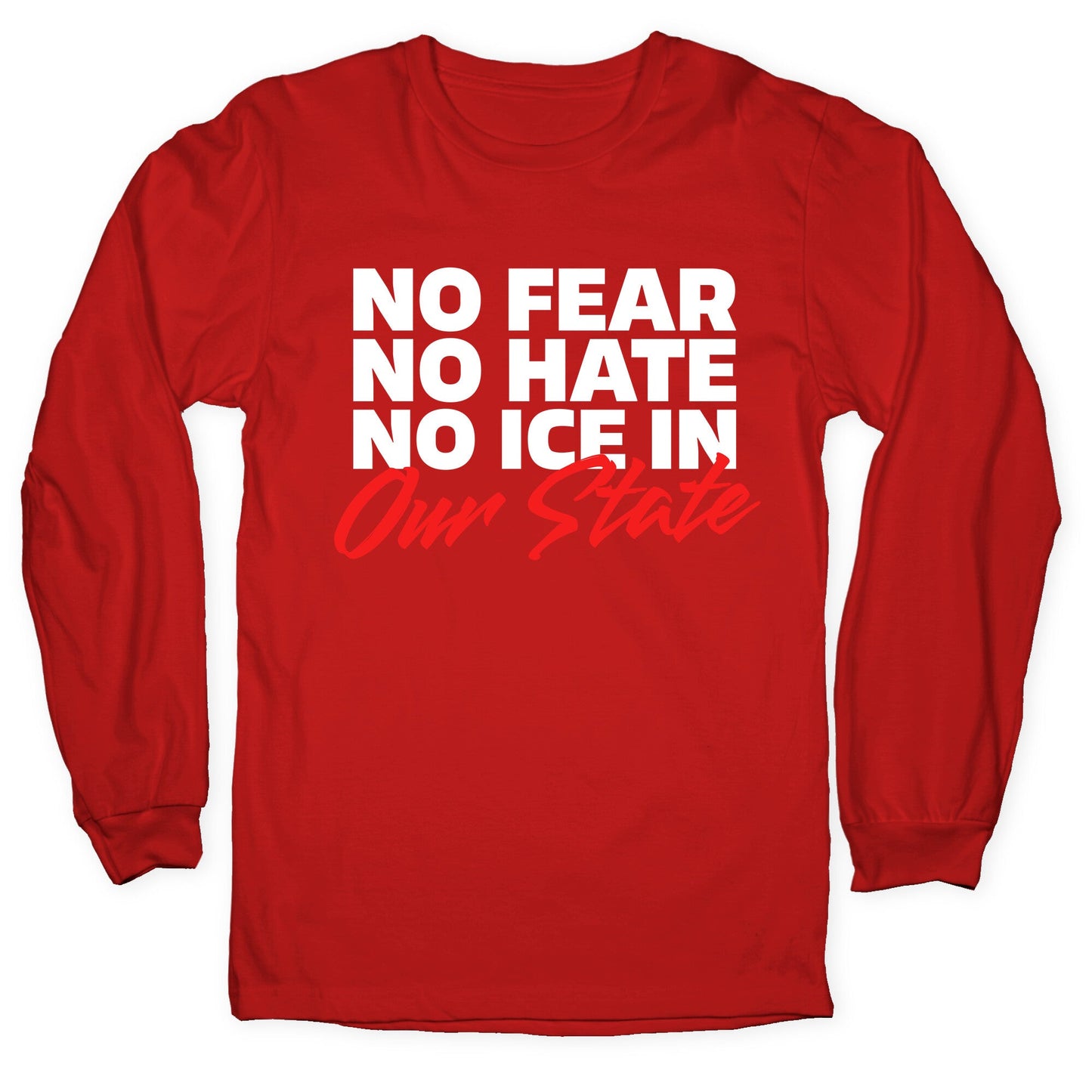 No ICE In Our State Longsleeve Tee