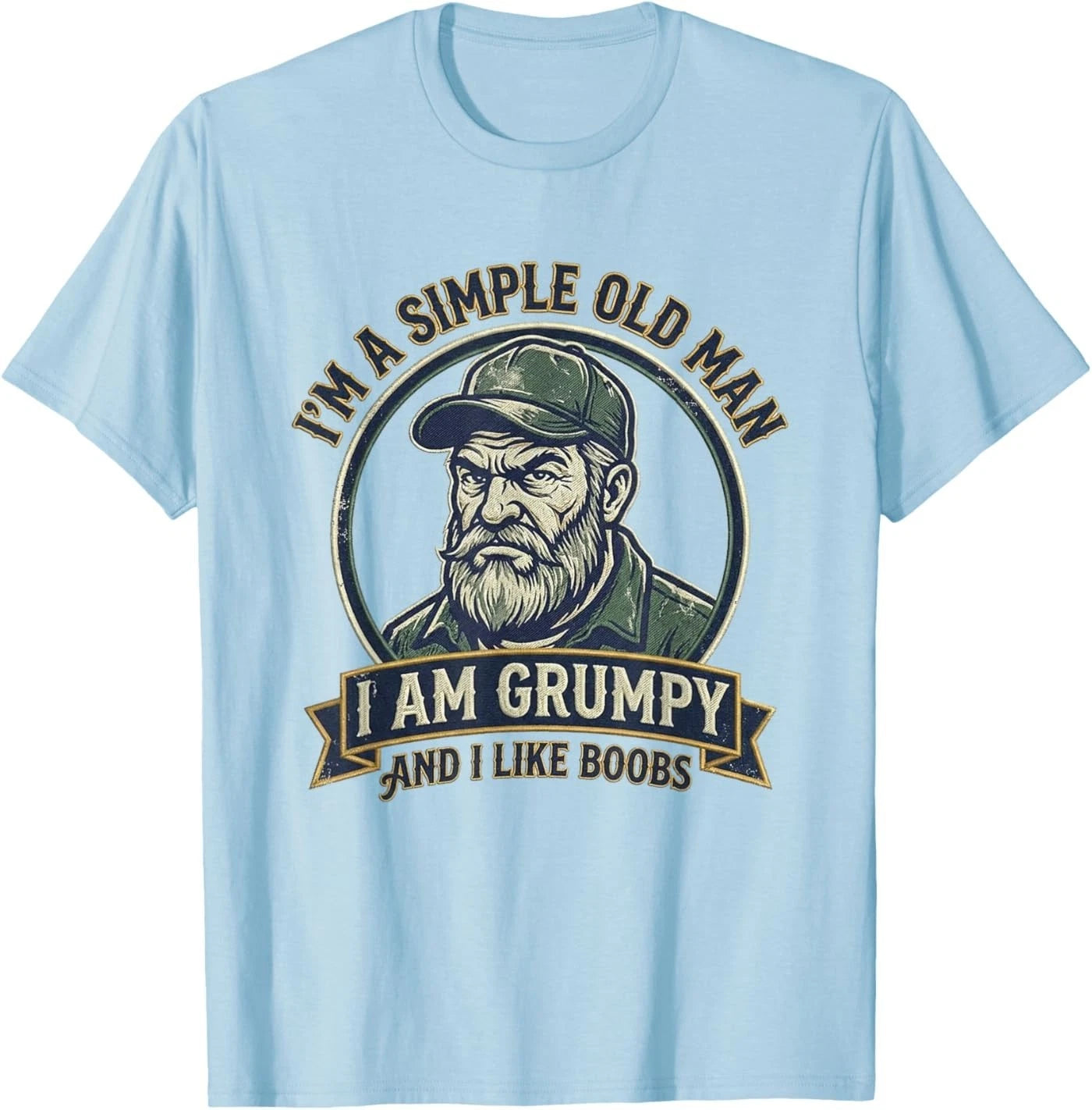 I'm A Simple Old Man I Am Grumpy and I Like Boobs Unisex T-Shirt