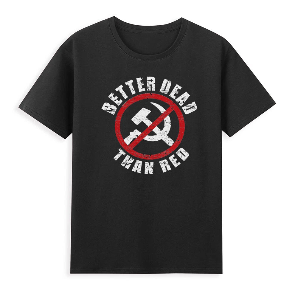 Patriotic Better Dead Than Red Anti Communist Funny Joke Retro Men Black T-Shirt