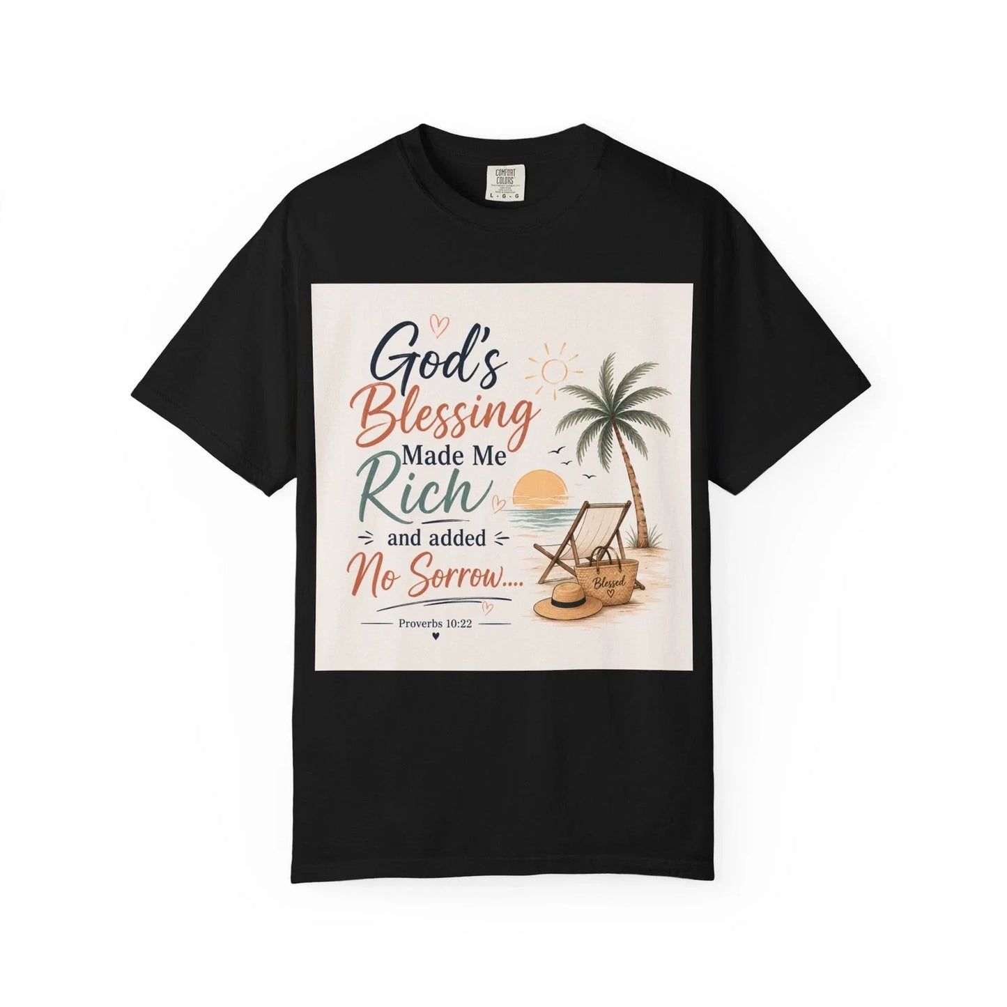 God's Blessing Made Me Rich T-shirt | Summer Prayer Unisex | Christian Apparel