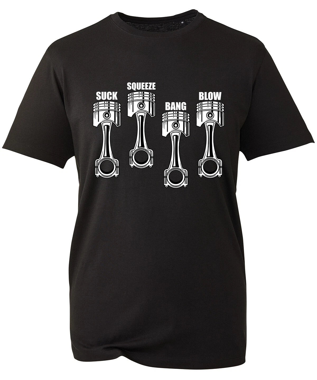 Suck Squeeze Bang Blow T-Shirt, Funny Car Lovers Riders Piston Drift Unisex Top