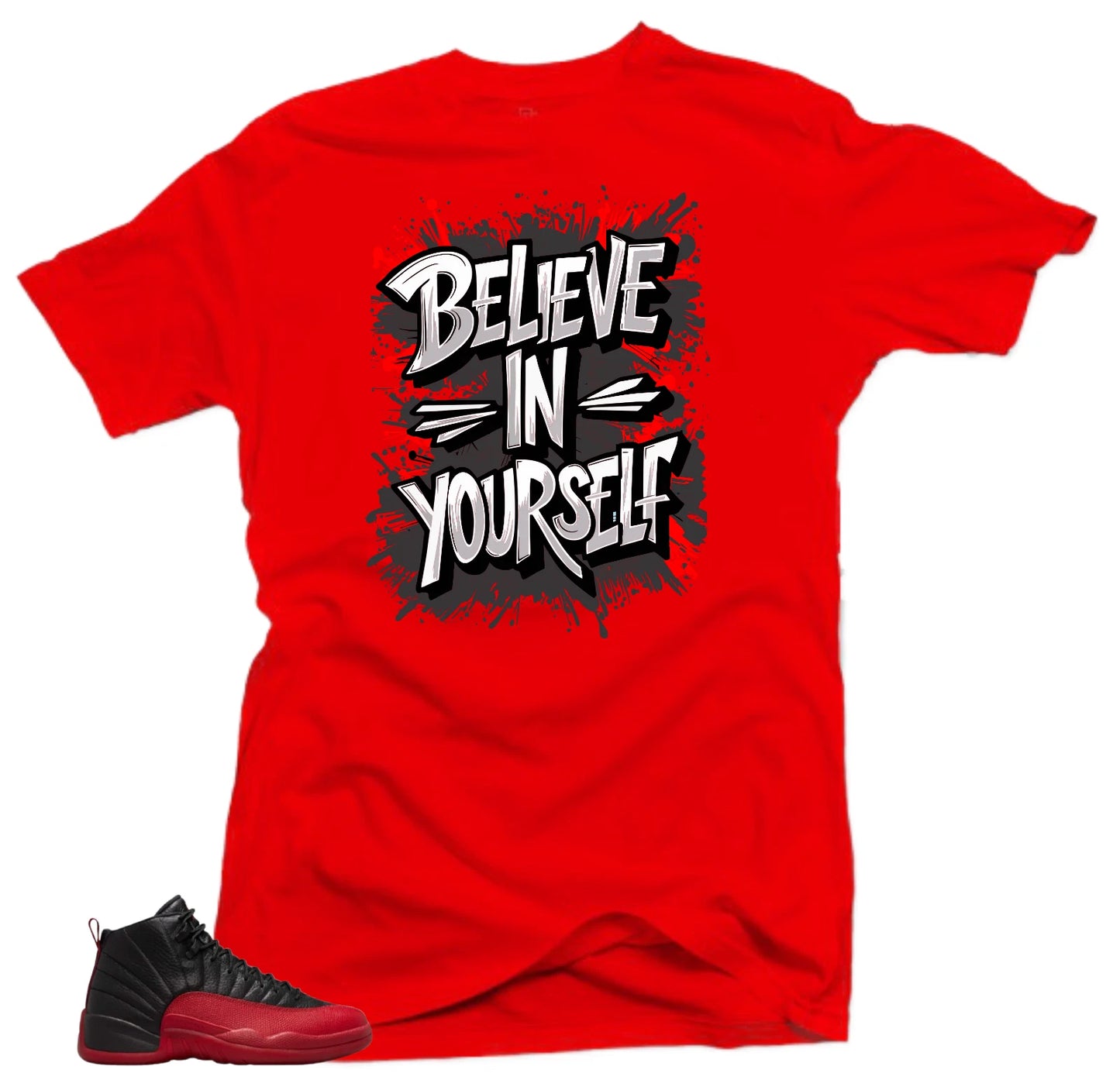 Shirt to Match Jordan Retro 12 XII Flu Game-Believe Unisex Sneaker Tees