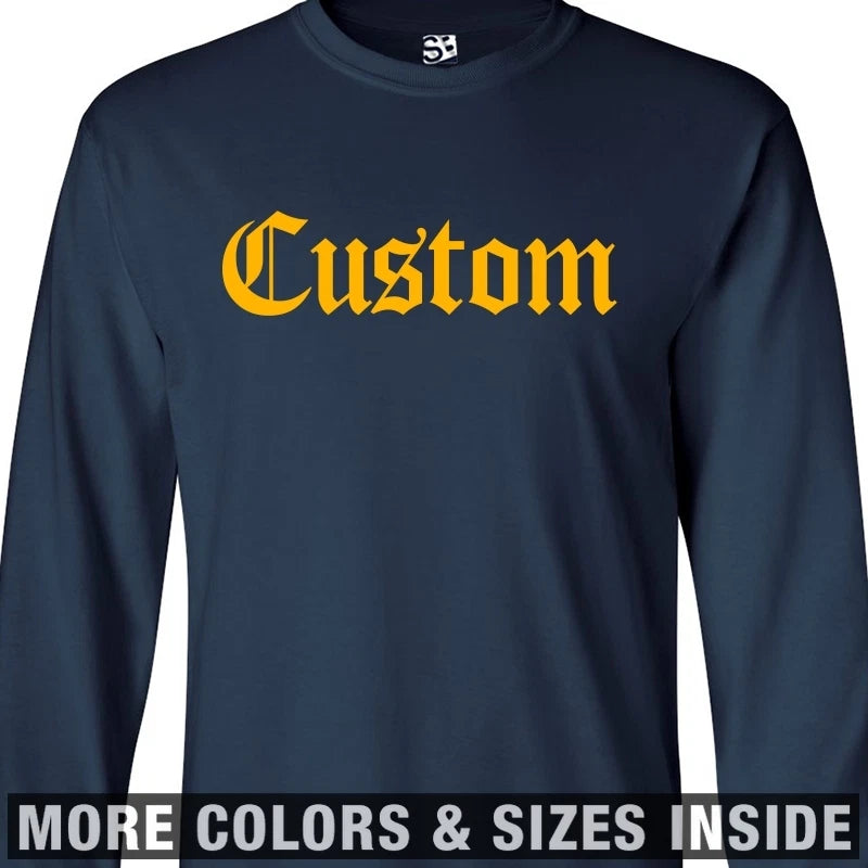 Custom Old English LONG SLEEVE Personalized Shirt Unisex