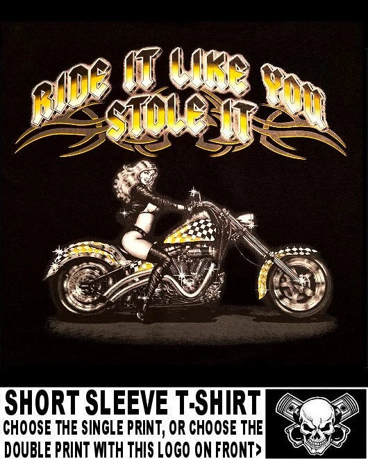 Ride It Like You Stole It Full Throttle Girl Biker Skull Motorcycle T-shirt W110