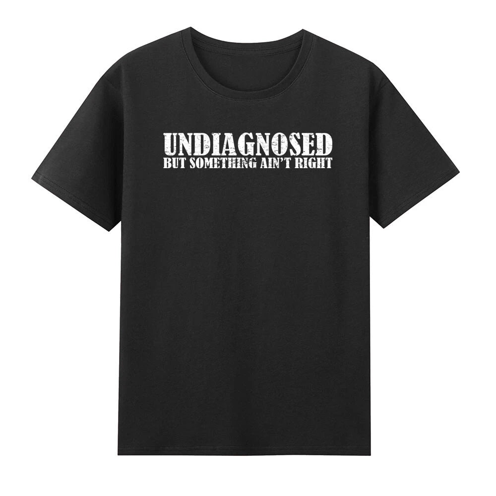 Undiagnosed But Something Ain't Right Mental Health T-Shirt