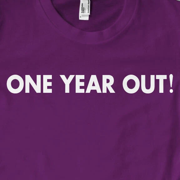 One Year Out! T-Shirt | Gift, LGBT, Slogan