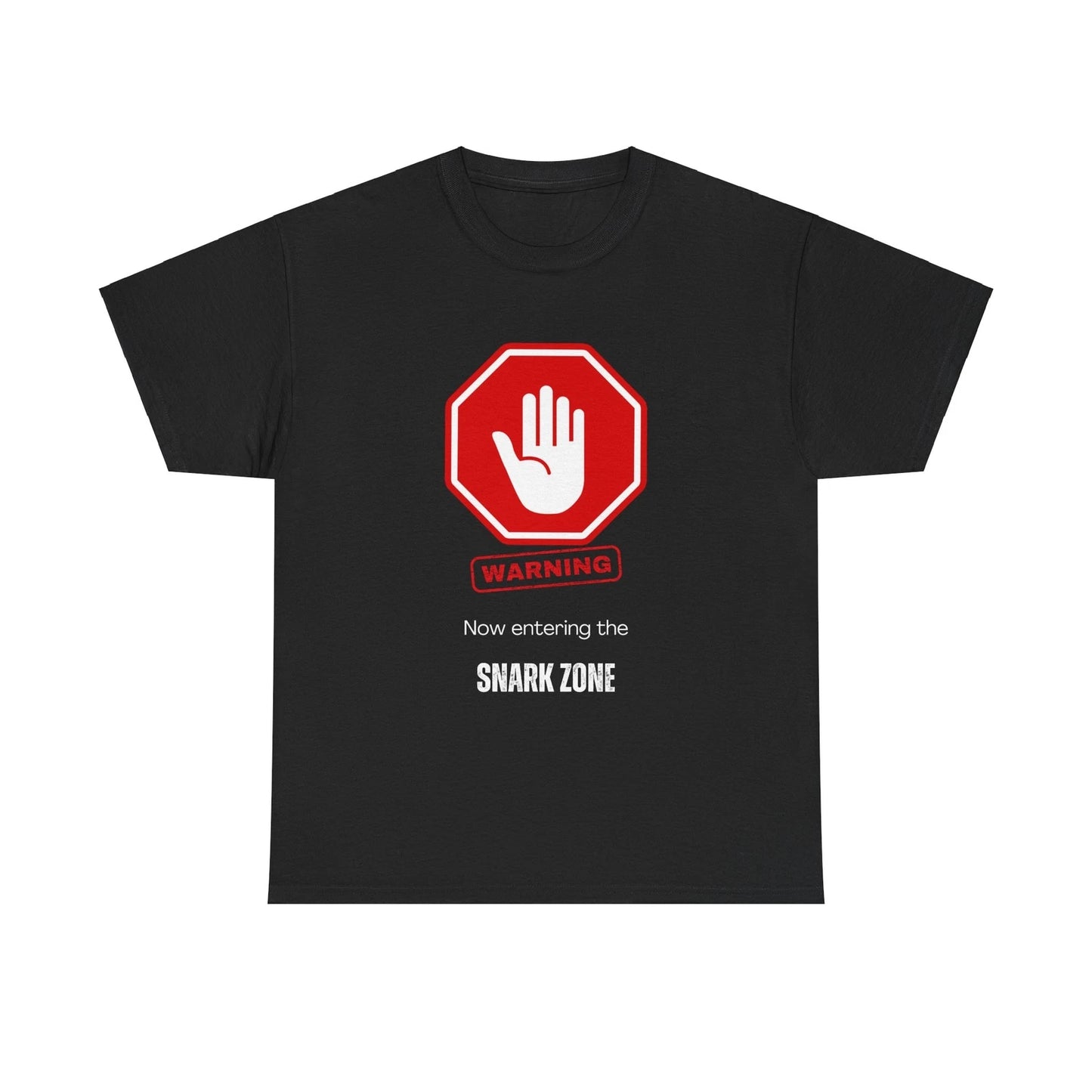 Warning Entering A Snark Zone Unisex Heavy Cotton Tee Funny Family Gifts Novelty