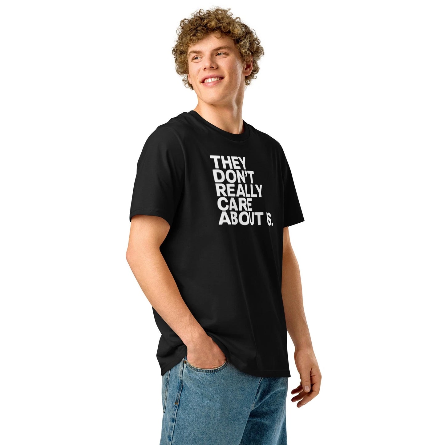 They don't really care about us Unisex organic ribbed neck t-shirt