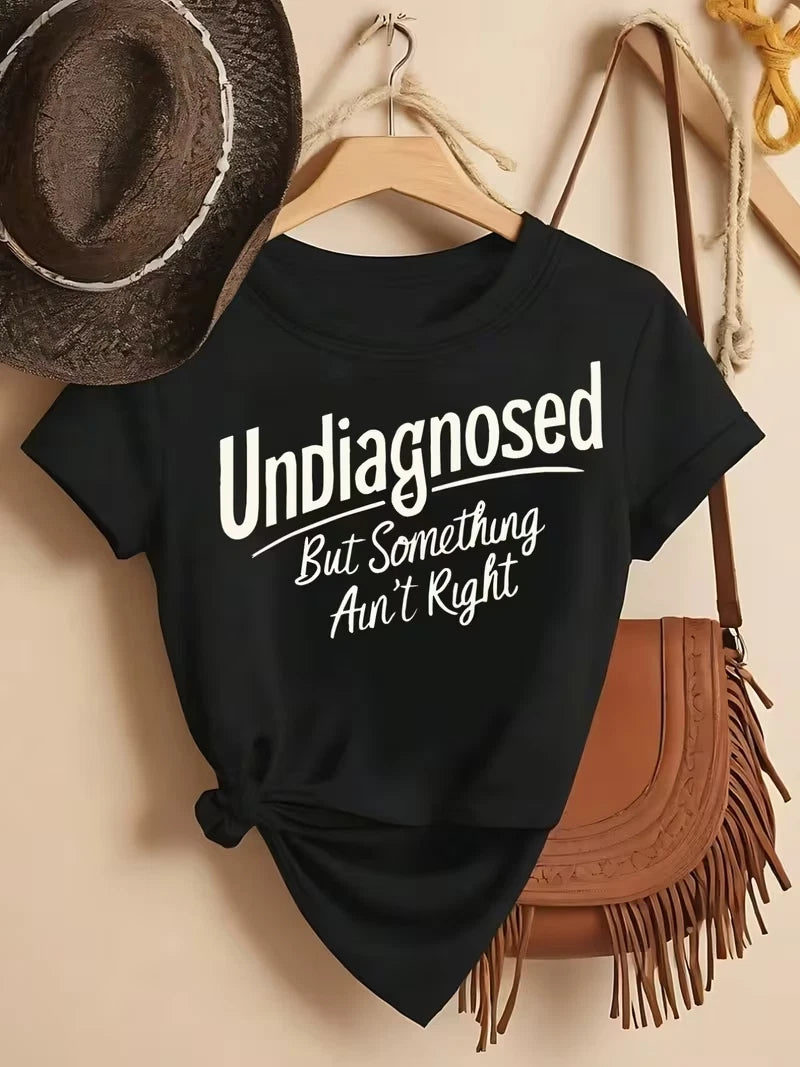 Undiagnosed But Something Ain't Right T-Shirt Funny Mental Health Graphic Tops
