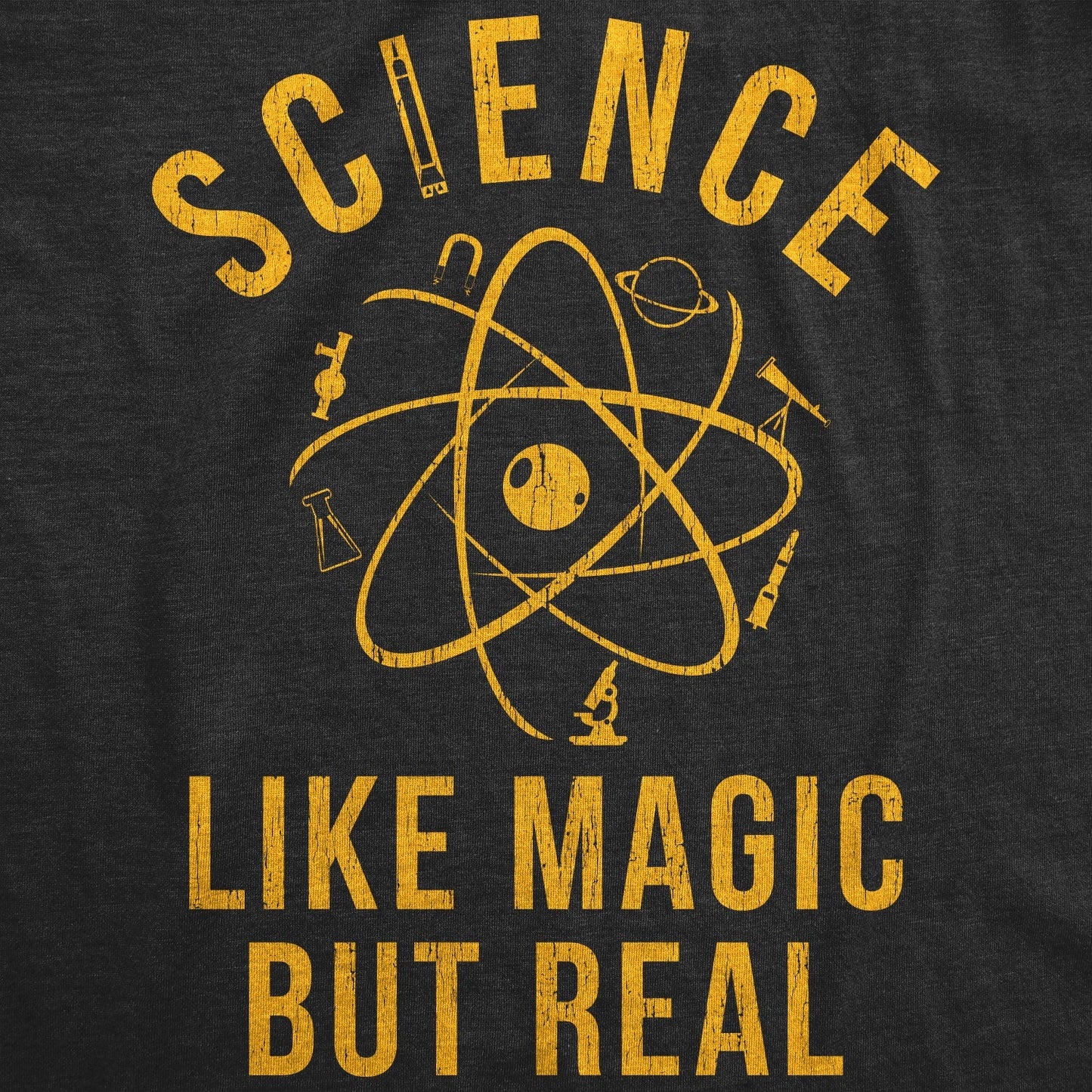 Science: Like Magic But Real Men's T Shirt