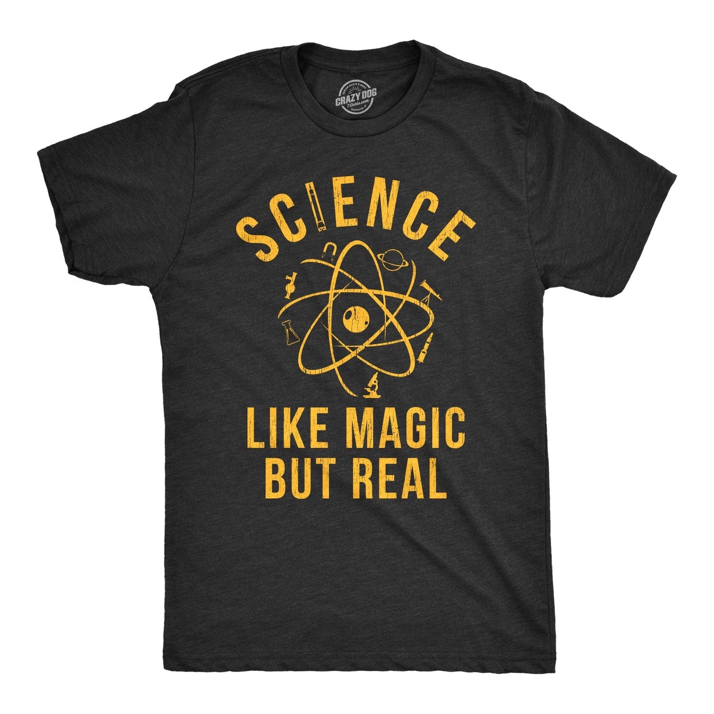 Science: Like Magic But Real Men's T Shirt