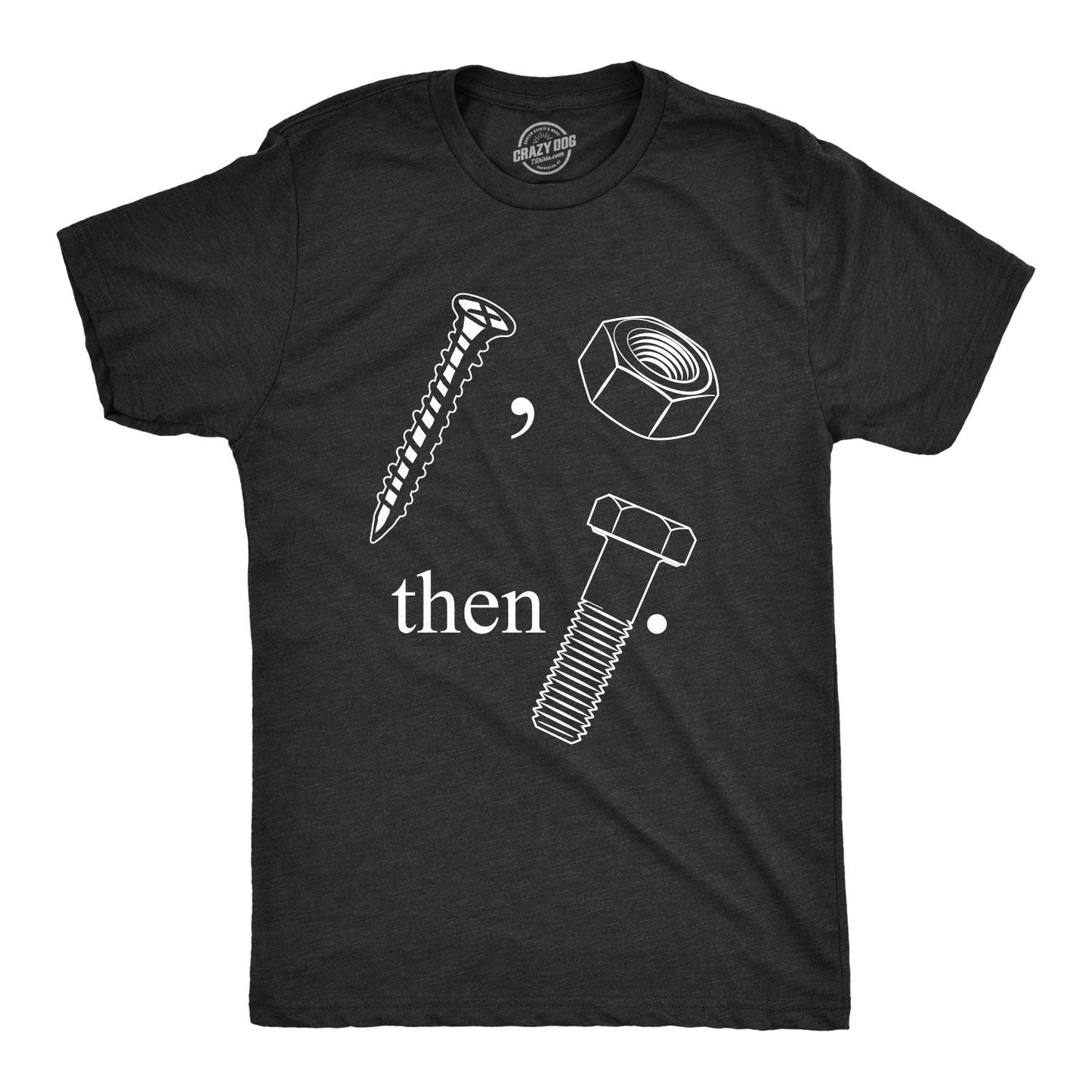 Screw Nut Then Bolt Tshirt Men's T Shirt