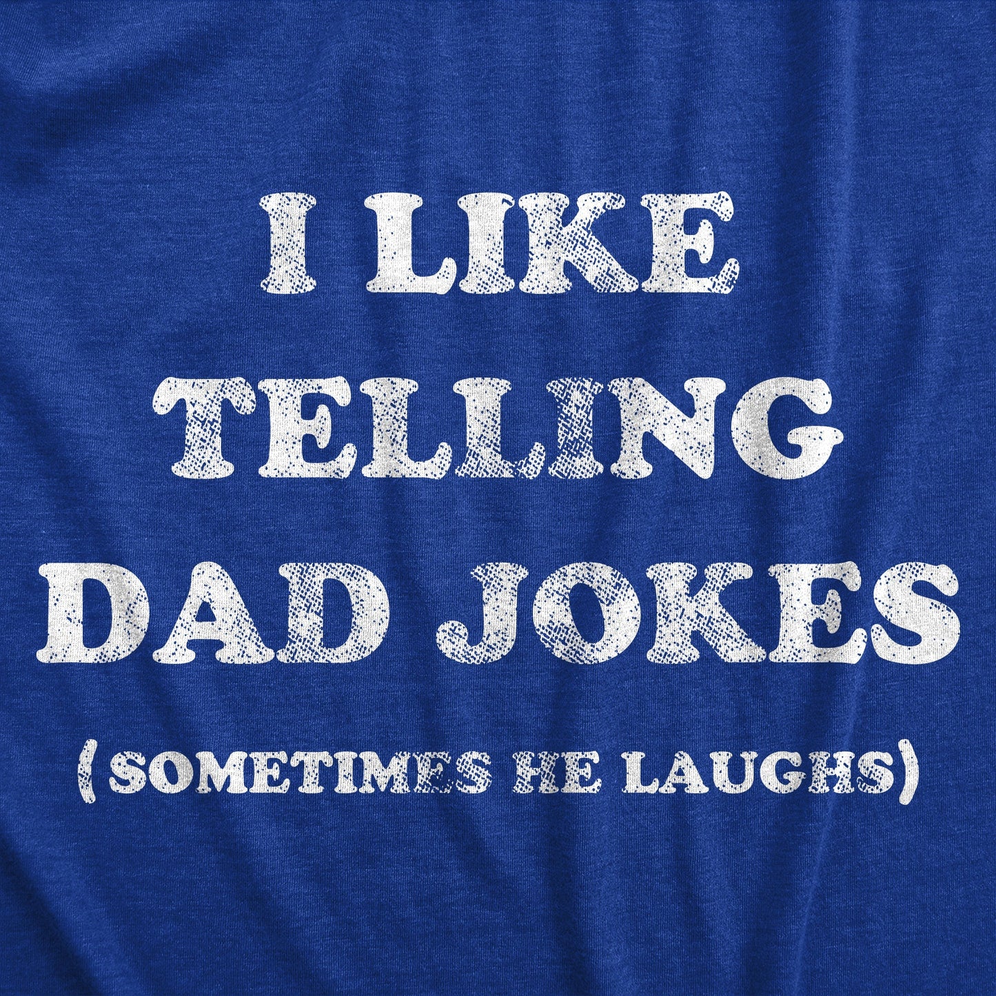 I Like Telling Dad Jokes Men's T Shirt