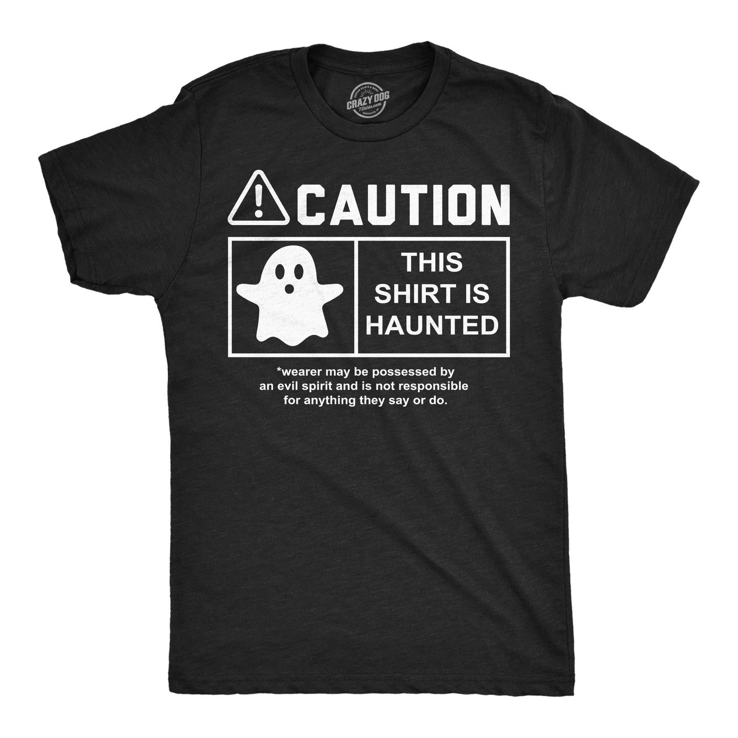 Caution This Shirt Is Haunted Men's T Shirt