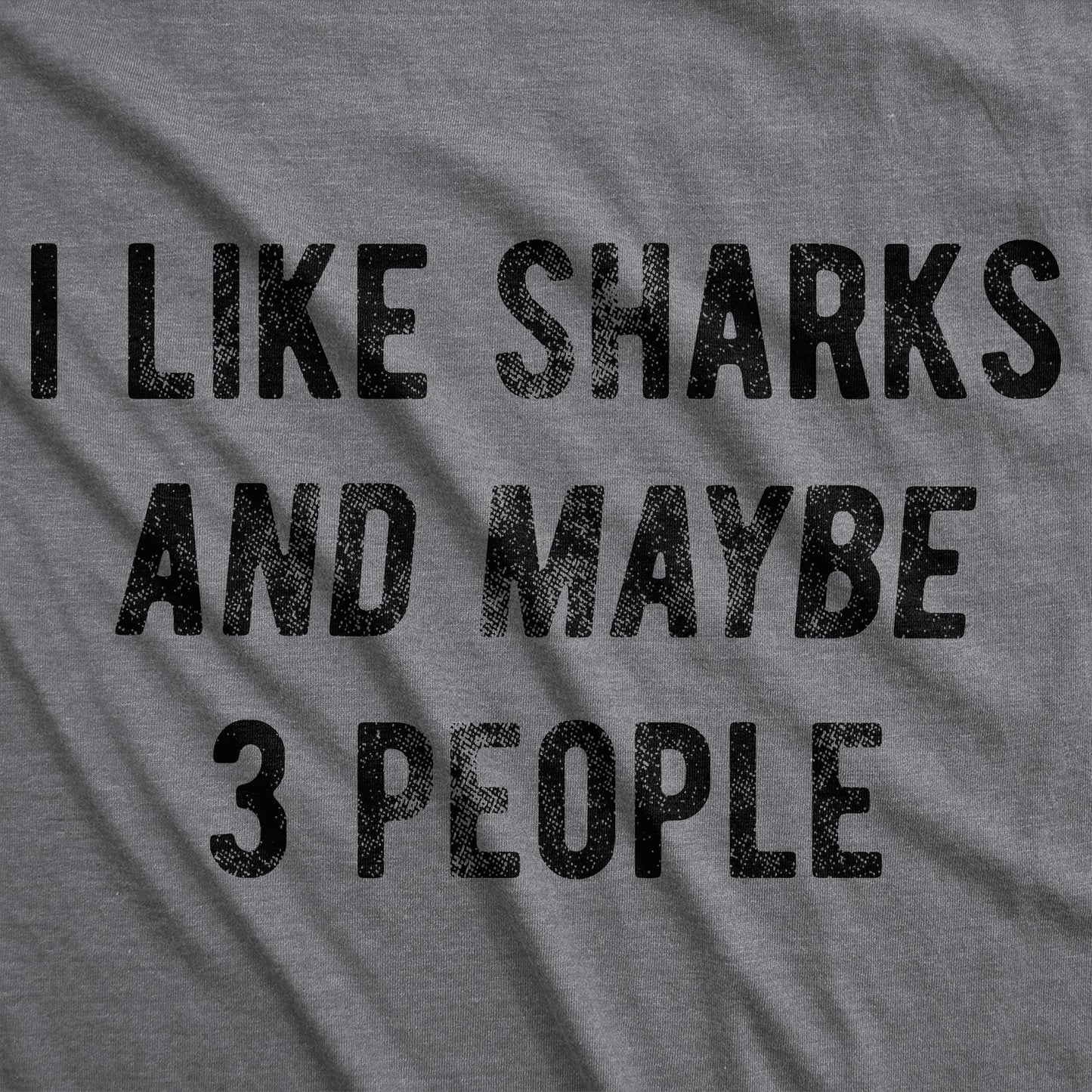 I Like Sharks And Maybe 3 People Men's T Shirt
