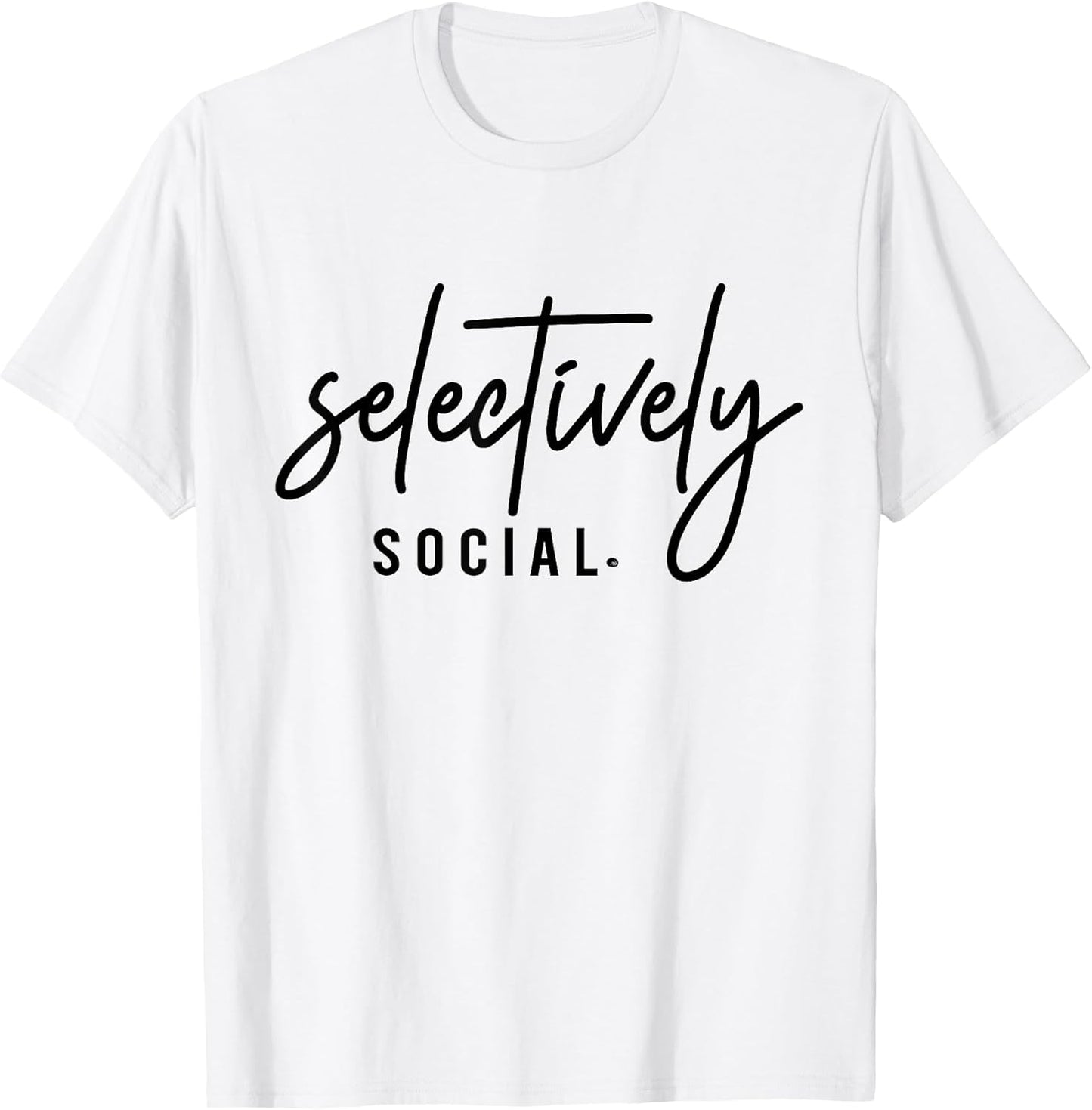 Selectively Social Funny Introvert Minimalist Quote T-Shirt