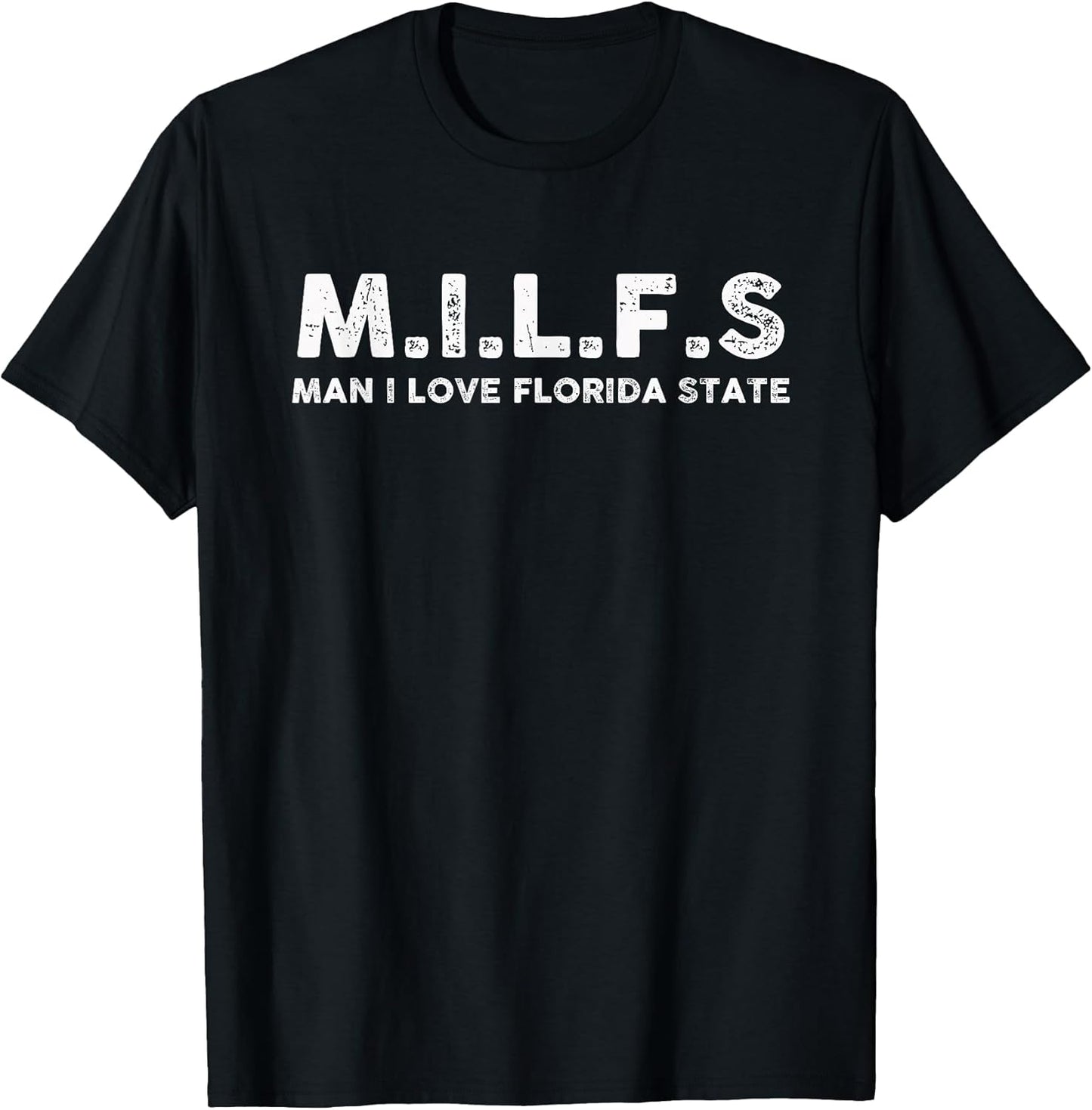 MILFS Man I Love Florida States Tees