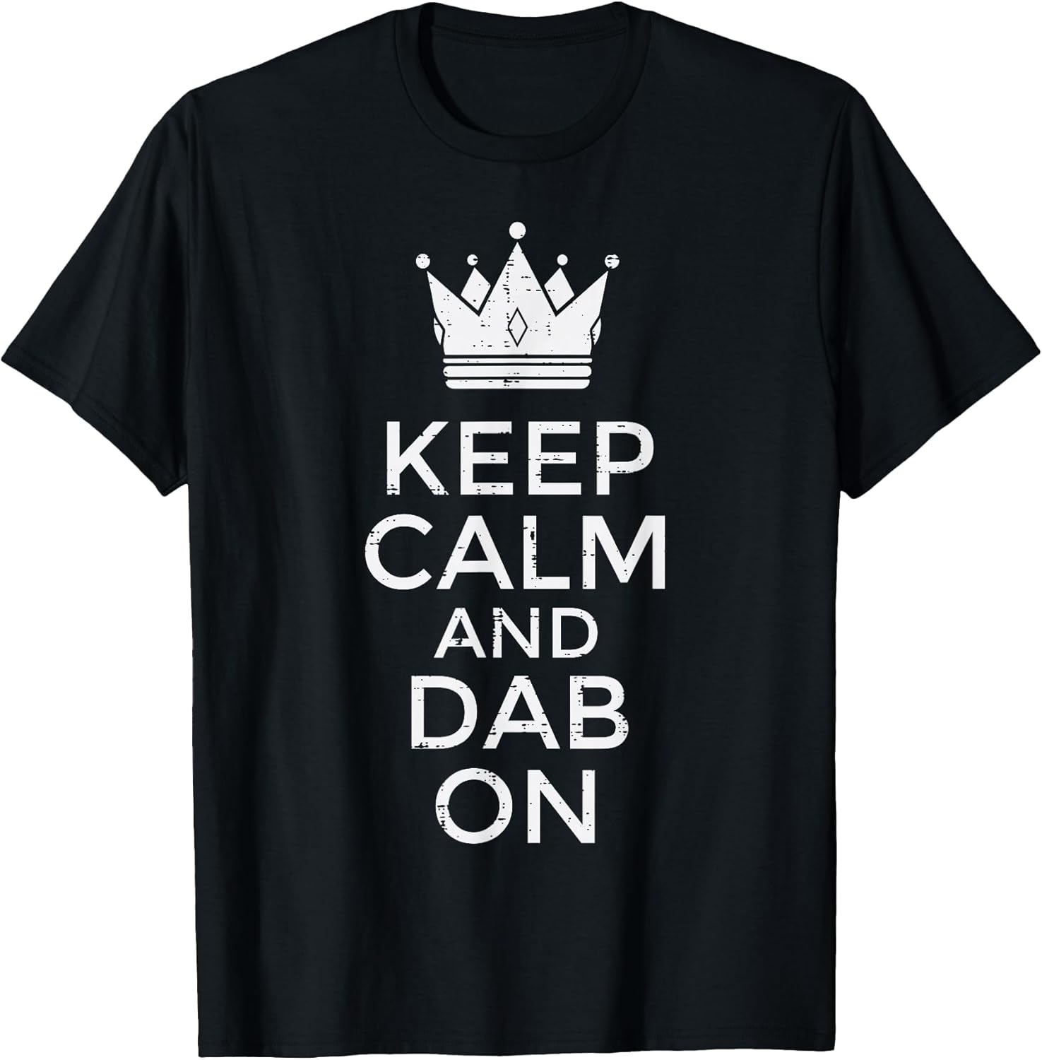 Keep Calm and Dab On Funny Saying Meme Dance Boys Girls Kids T-Shirt