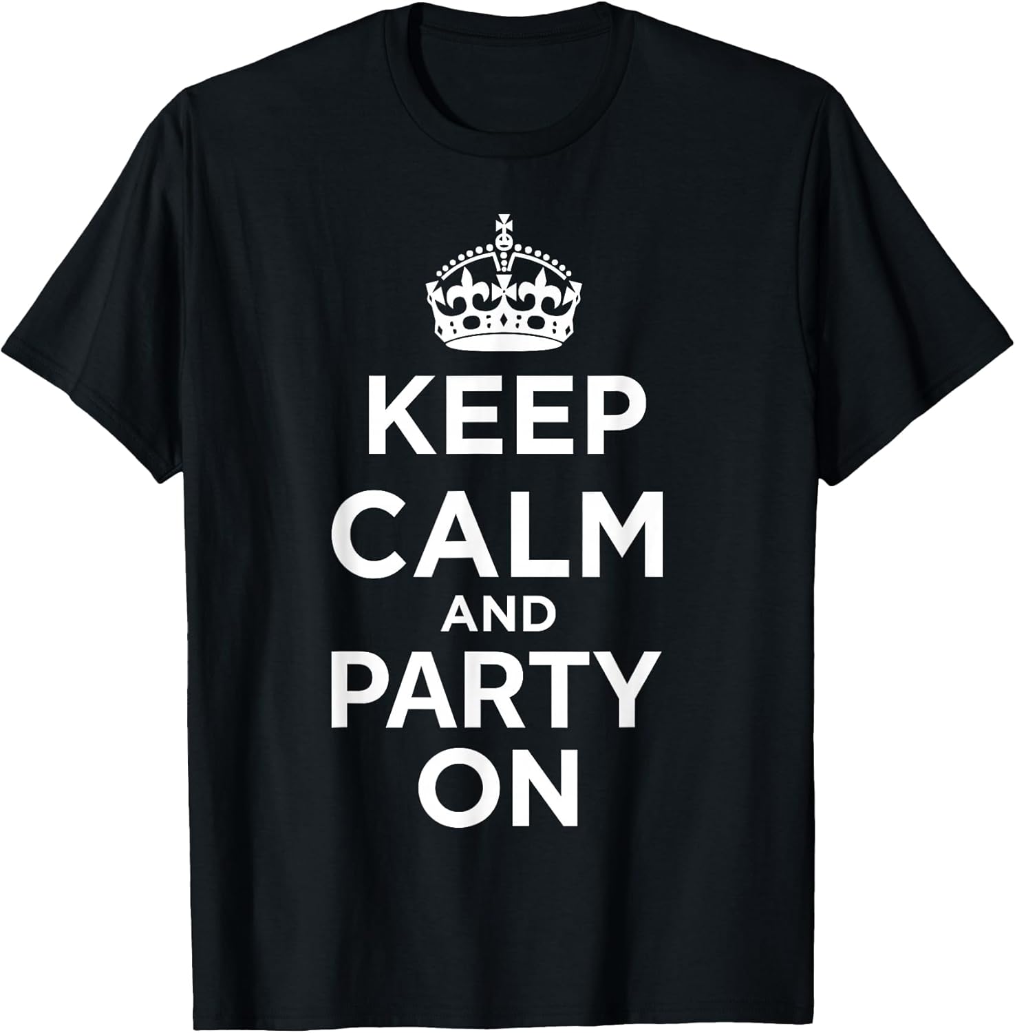Keep Calm and Party On T-Shirt