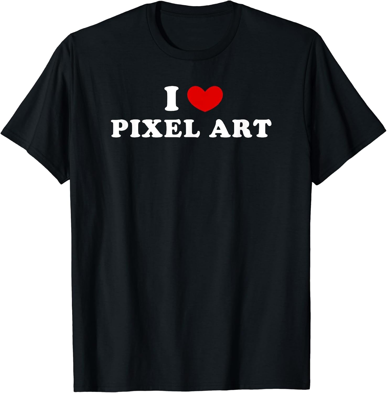 I Love Pixel Art, I Heart Pixel Art T-Shirt